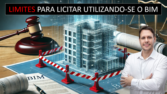 Imagem de destaque do artigo Limites para licitar utilizando-se o BIM